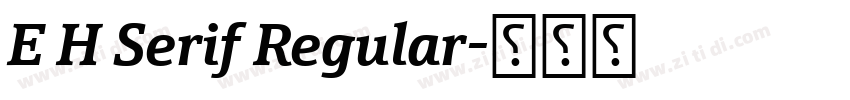 E H Serif Regular字体转换